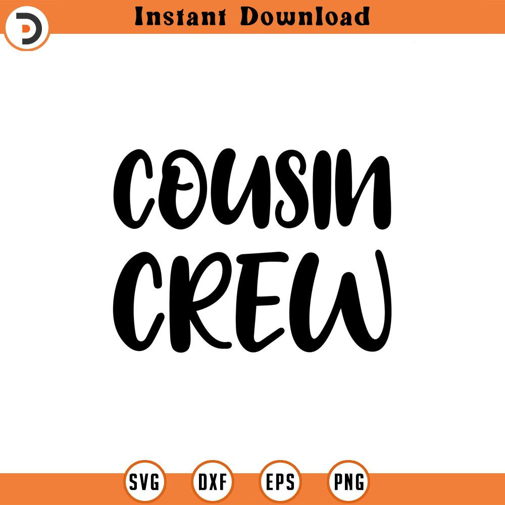 SVG735-Cousin Crew SVG, Cousin svg, dxf and png instant download, Best cousin svg, Cousin Quote svg, New To The Crew svg, The Crew svg, Cousins svg 2.jpg