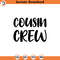 SVG735-Cousin Crew SVG, Cousin svg, dxf and png instant download, Best cousin svg, Cousin Quote svg, New To The Crew svg, The Crew svg, Cousins svg 2.jpg