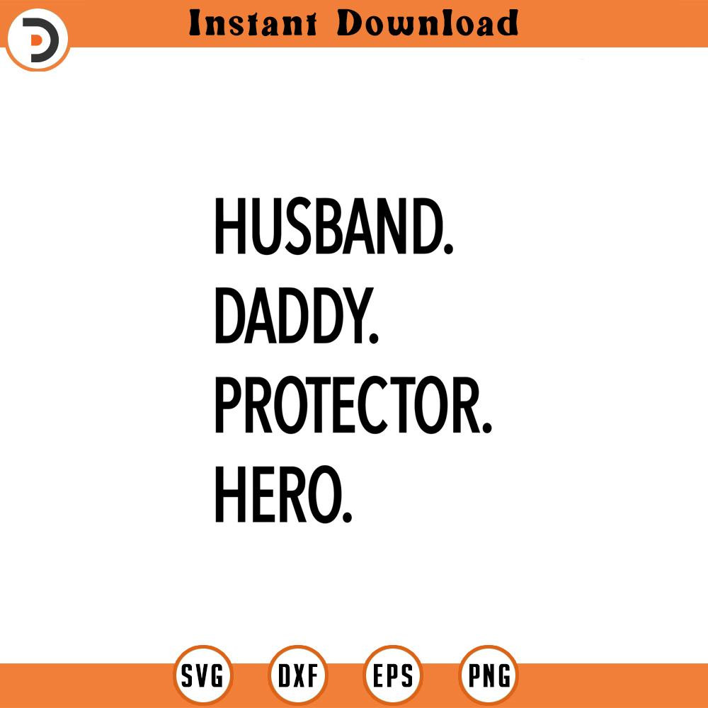 SVG859-Husband Daddy Protector Hero svg , Dad svg, Father's Day Svg, Funny Dad Shirt Design, Dad Shirt Svg, Father Shirt Svg, Father's Day Shirt.jpg