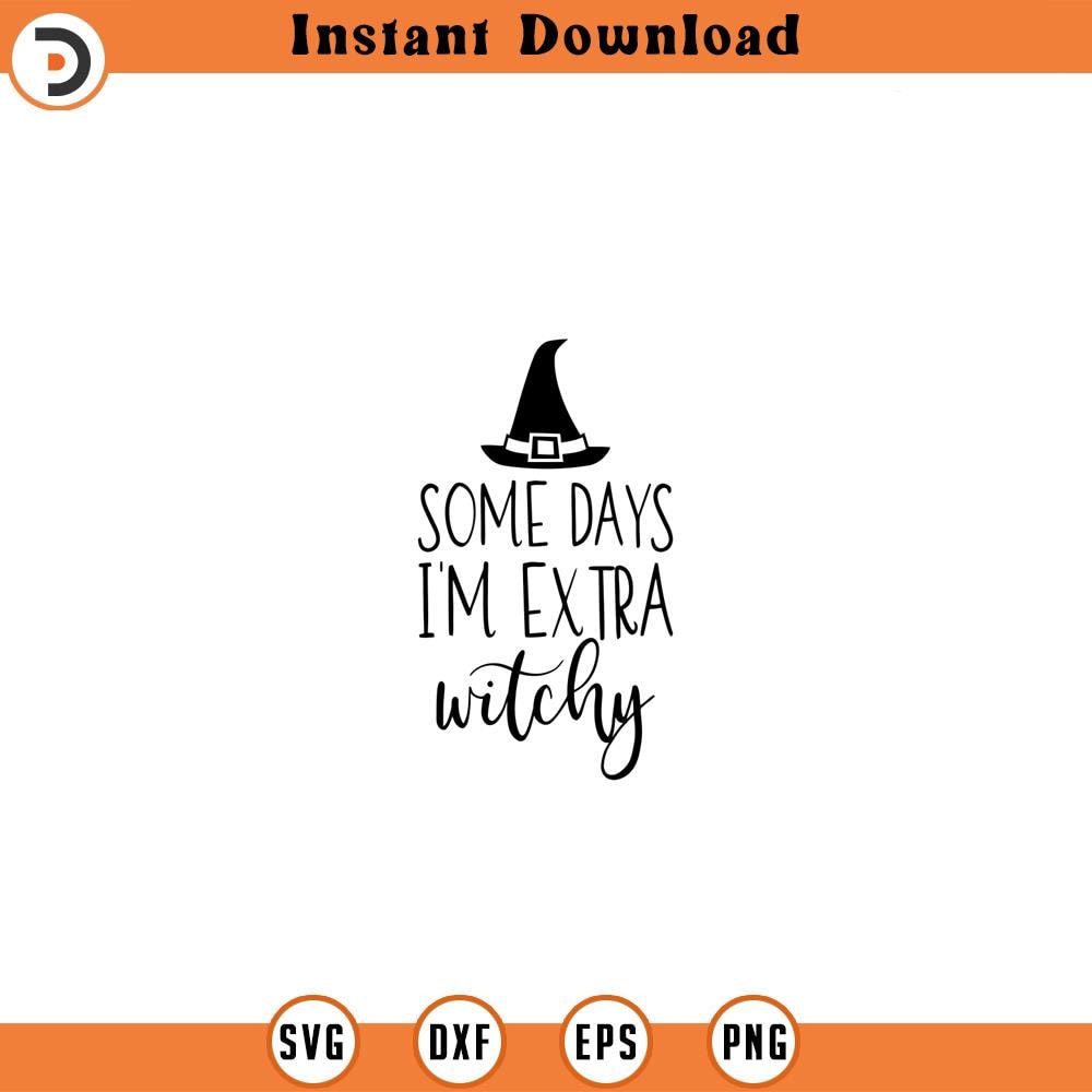 SVG988-Some Days I'm Extra Witchy Halloween SVG, Basic Witch svg, Witches svg, Coffee Mug svg, Adult Humor svg, Wicked svg, Funny Quote svg 1.jpg