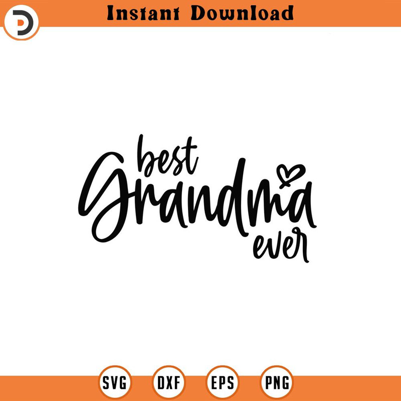 SVG5446-Best Grandma Ever Svg Png Eps Pdf Files, Grandma Shirt Svg, Grandma Svg File, Grandma Mug Svg, Cricut Silhouette.jpg