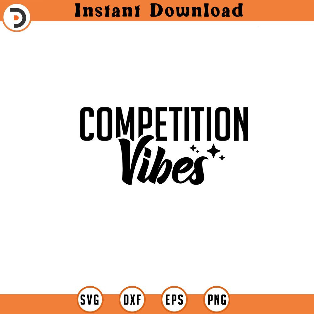 SVG16052452-Competition vibes Svg Competition svg Png Svg C, Silhouette SVG Download.jpg