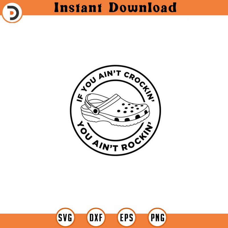 SVG160524108-If You Ain t Crocin You Ain t Rockin SVG, Silhouette SVG Download.jpg