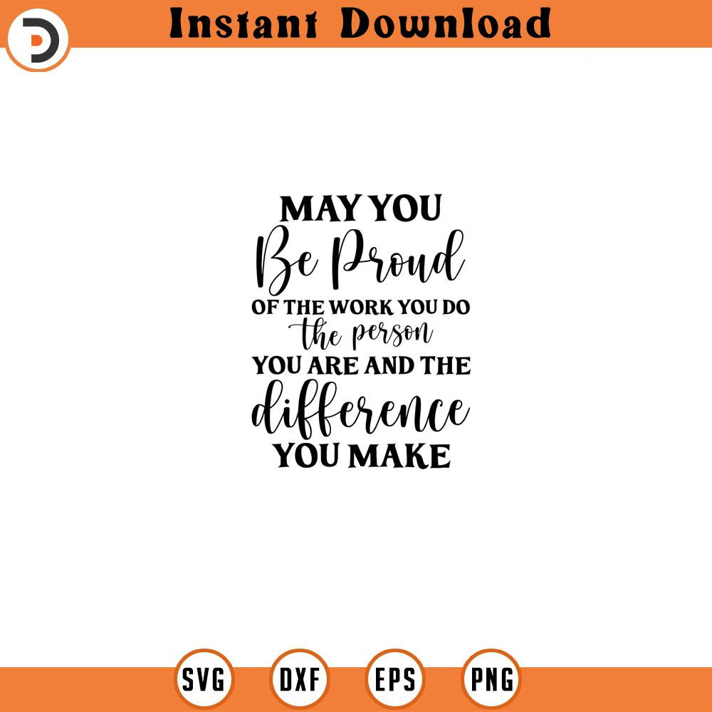 SVG160524148-May you be proud of the work you do t, Silhouette SVG Download.jpg