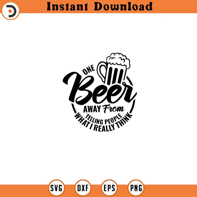 SVG160524170-One Beer Away From Telling People What I Rea, Silhouette SVG Download.jpg