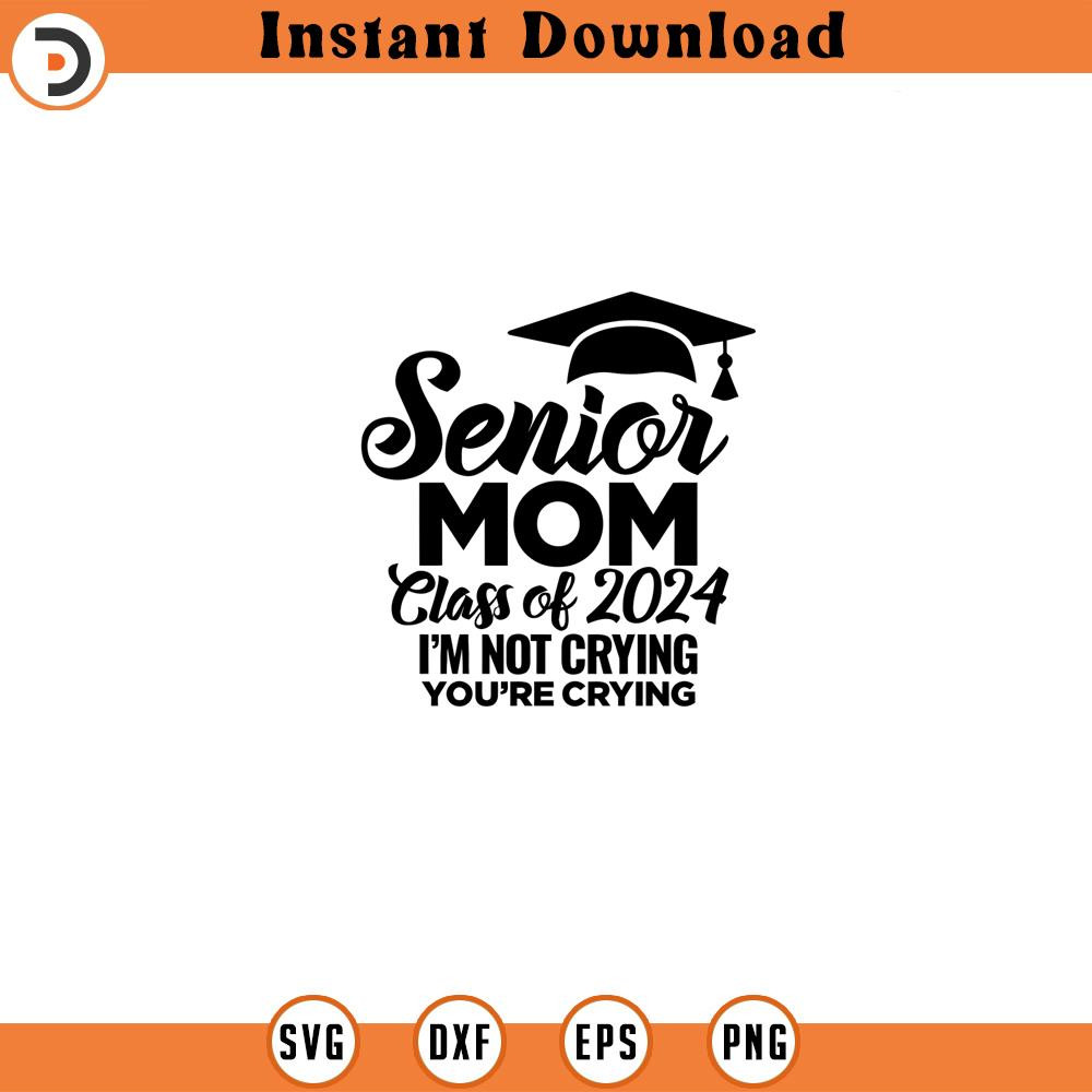 SVG160524193-Senior Mom Class of 2024 Svg Class of 2024, Silhouette SVG Download.jpg