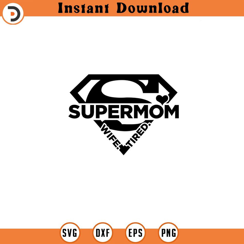 SVG160524204-Super Mom SVG Tired as Mother Svg Png Svg, Silhouette SVG Download.jpg