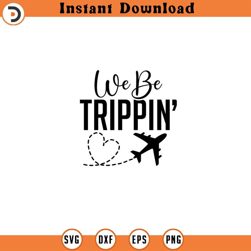SVG160524228-We Be Trippin svg Png Svg sublimation Summer, Silhouette SVG Download.jpg