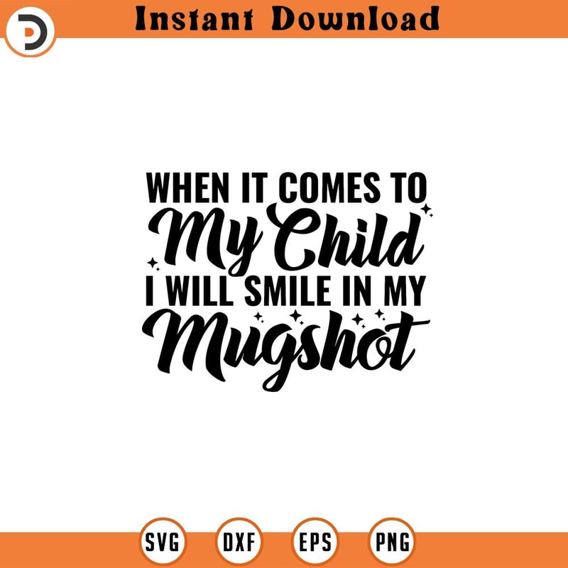 SVG160524229-When It Comes to My Child I Will Smile, Silhouette SVG Download.jpg