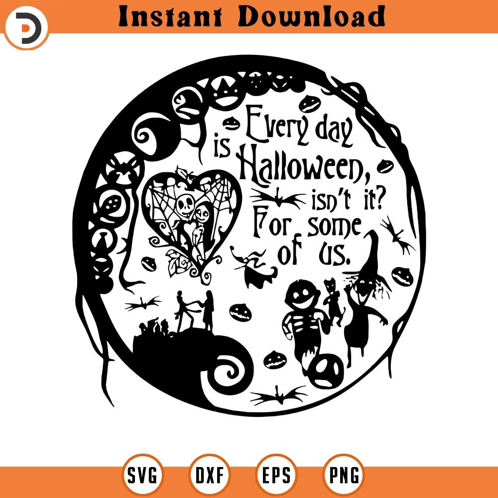 SVG15052490- Every Day Halloween Isn't. For Some Of Us SVG Silhouette, Cricut File.jpg