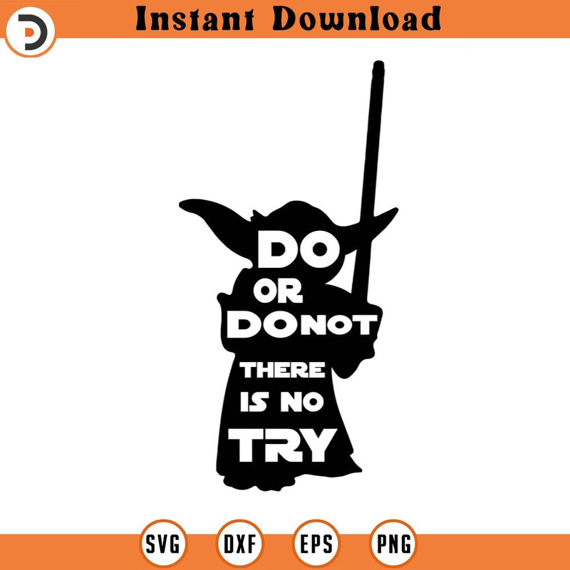 SVG150524119- Do Or Do Not There Is No Try SVG Silhouette, Cricut File.jpg
