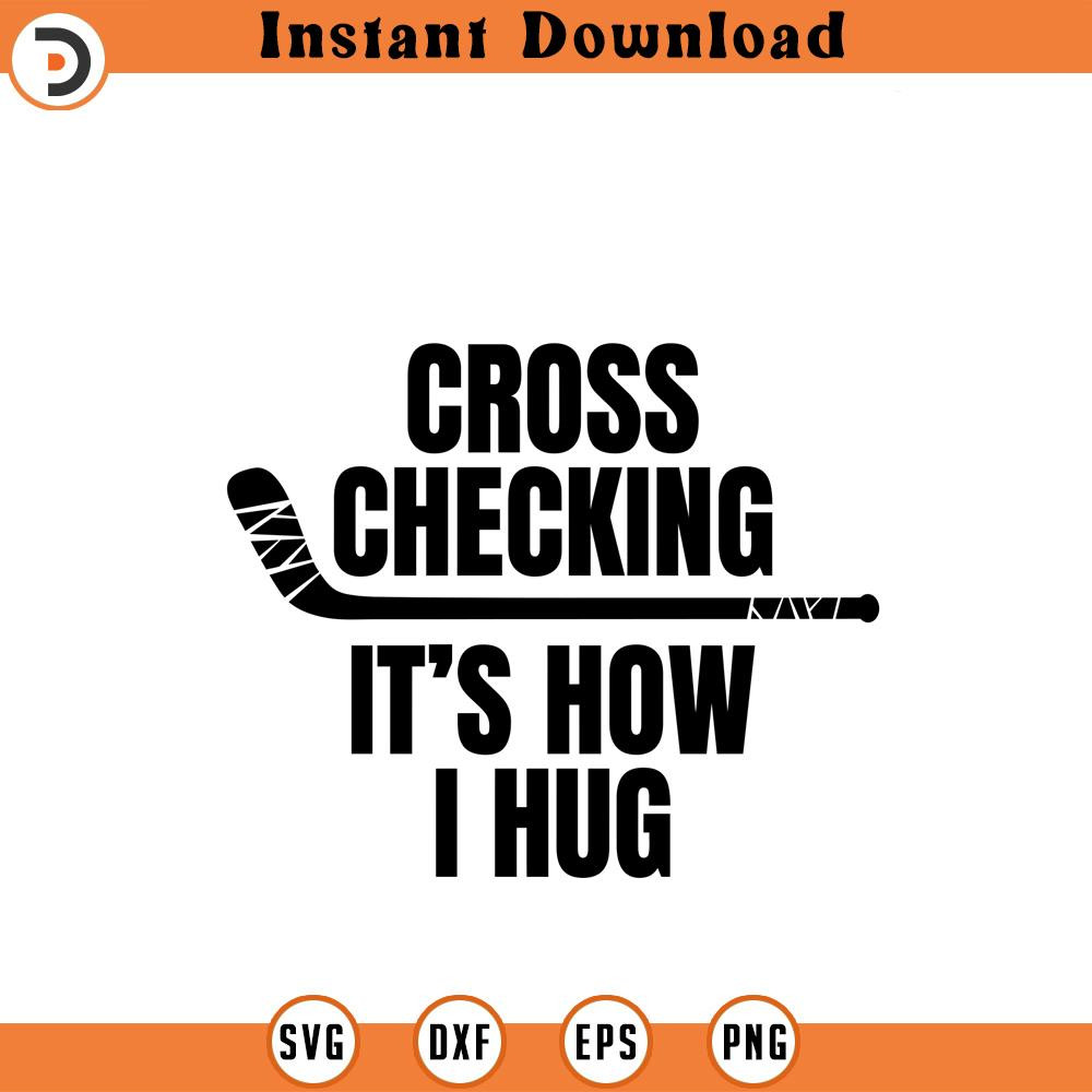 SVG21052433-Hockey SVG file Cross checking its how I hu.jpg