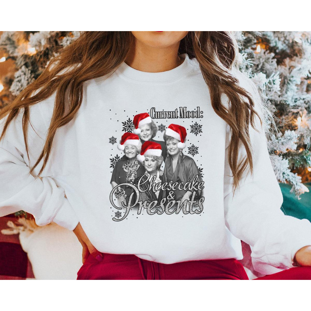 Golden Girls Current Mood Cheesecake And Presents Vintage Christmas Funny Gift Unisex Tshirt Sweats 3