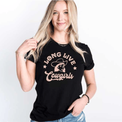 retro cowgirl shirt, cute cowgirl tee, long live cowgirls, western country shirt, graphic cowgirl shirt, country girl gi