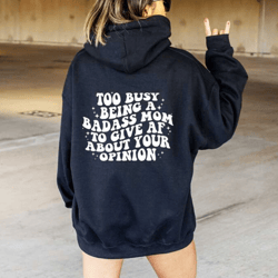 too busy being a badass mom to give af about your opinion hoodie, blessed mama hoodie, vintage retro mama hoody, mothers