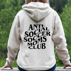 soccer moms club hoodie, anti social moms club hoodie, cute mom sweatshirt, sports mom sweater, game day hoodie, funny s
