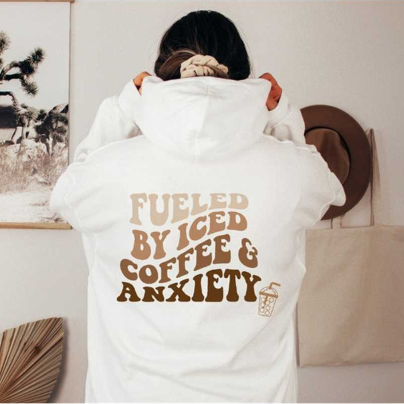 MR1310202384230fueledbyicedcoffeeandanxietyhoodiecoffeeandanxietyimage1jpg