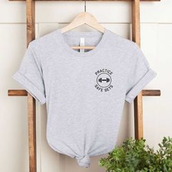 funny gym shirt, practice safe sets, funny gym shirt, cute gym tee shirt, gym gift valentine sweater, workout sweatshirt