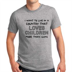 kids lives matter shirt, i want to live in a country that loves children more than guns tee, protect kids not guns, end