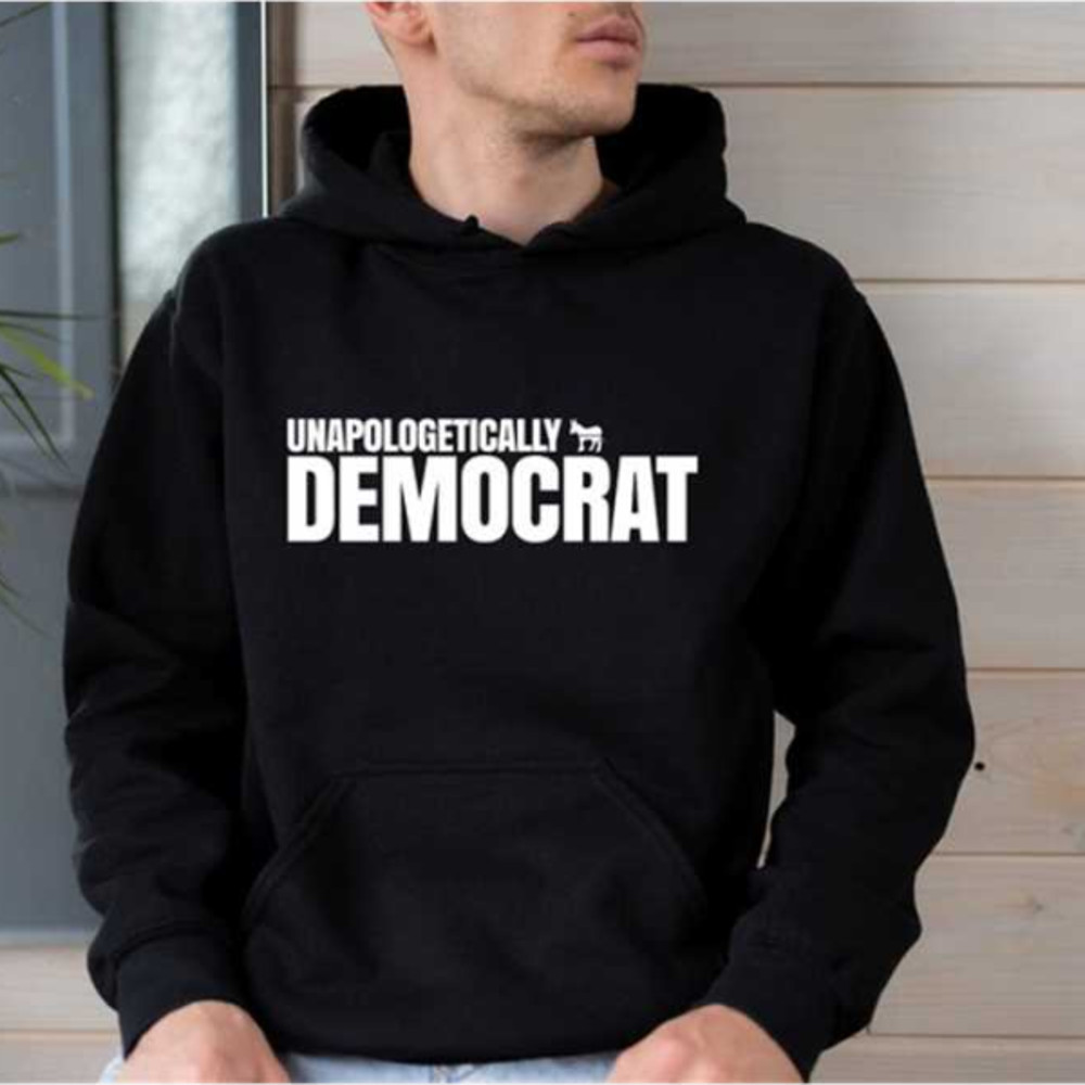 MR12102023101518unapologeticallydemocrathoodiedemocrathoodiepoliticalimage1jpg