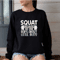 MR121020239589squatsweatshirtsquatbecausenobodyrapsaboutlittlebuttsimage1jpg