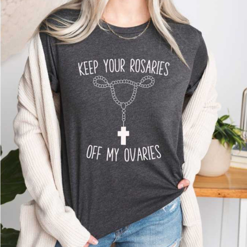 MR1210202394143keepyourrosariesoffmyovariesshirtprochoiceshirtimage1jpg