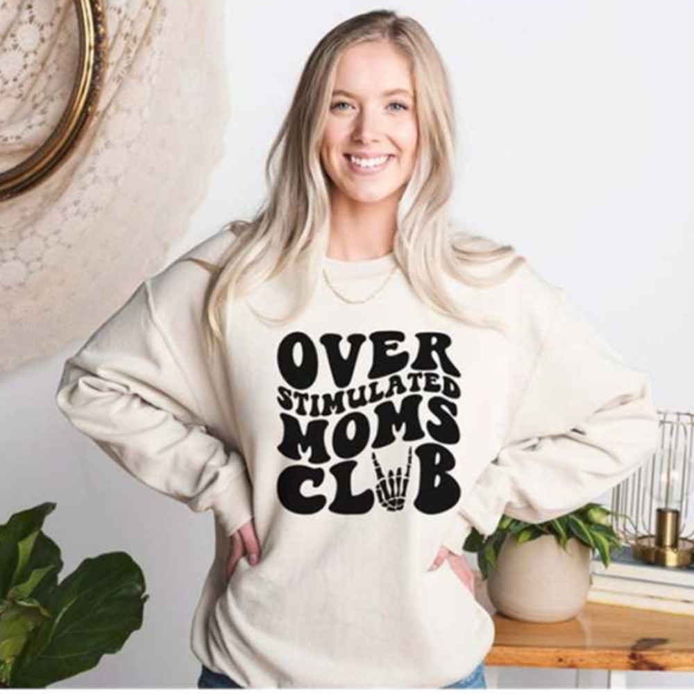 MR1210202392439momlifesweatermomsclubsweatshirtoverstimulatedmomsimage1jpg