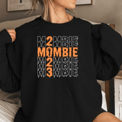 mombie sweatshirt, spooky mama gift, halloween mom t-shirt, mom sweatshirt, zombie mom, spooky shirt, halloween sweatshi