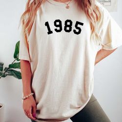 1985 birthday comfort colors shirt, 38th birth year shirt, 1985 birth year number shirt, birthday gift for women, custom
