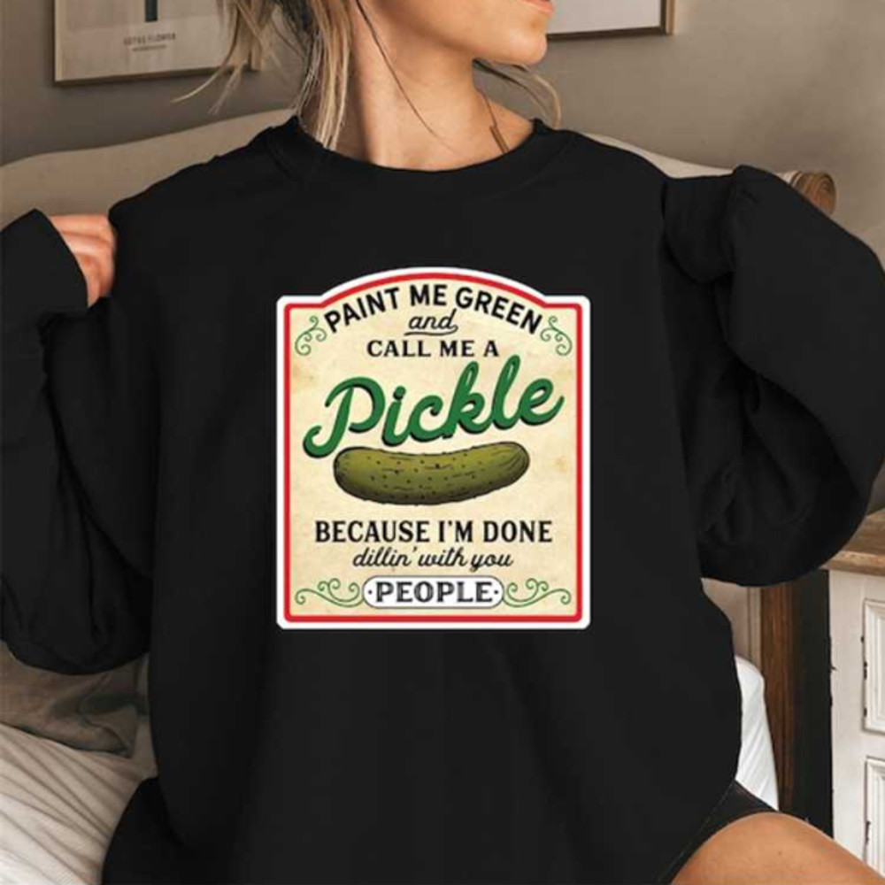MR10102023175830paintmegreenandcallmeapicklepickleshirtpickleimage1jpg