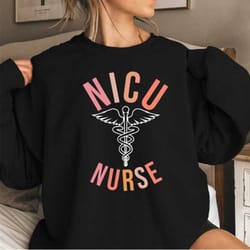neonatal intensive care unit shirt, nicu nurse sweatshirt, neonatal icu nurse sweater, nicu nurse gift, nurse appreciati