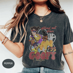 powerline stand out tour 95 comfort colors shirt, vintage goofy movie shirt, disney goofy shirt, stand out tour shirt, d