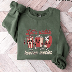 let's watch horror movies sweatshirt, scary movie shirt, halloween sweatshirt, halloween gifts, spooky season sweater, f