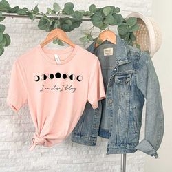 i am where i belong shirts, moon phases tee, moon phases shirt, cute moon shirt, moon phases tshirt, moon shirts, moon t