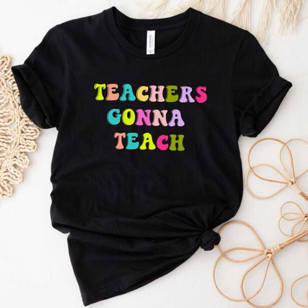 MR1882023173847teachersgonnateachfunnyteachershirtcuteteachershirtimage1jpg