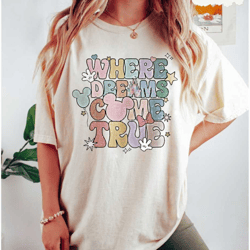 disney vintage where dreams come true comfort colors shirt, colorful vacay shirt, disney aesthetic shirt, disneyworld sh