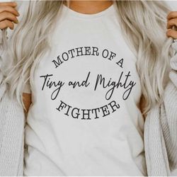 mother of a tiny and mighty fighter
