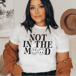 not in the mood