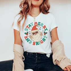 stay merry and bright retro santa / holiday shirt / christmas shirt