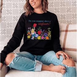 do you suppose shes a wildflower pullover sweatshirt