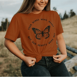 your wings were ready but our hearts were not