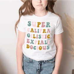 super califra gilistic expiali docious