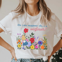 do you suppose shes a wildflower