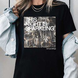 this night is sparkling shirt, this night is sparkling taylor swift shirt, don't you let it go shirt, ts eras tour shirt