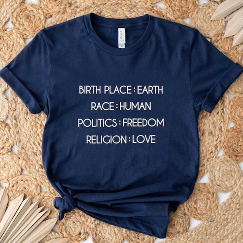 MR172023114912humanityshirtbirthplaceearthracehumanpoliticsfreedomimage1jpg