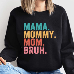 mama mommy mom bruh sweatshirt,mama shirt, gift from daughter, mothers day gift, mom sweatshirt, mom gift, from son gift