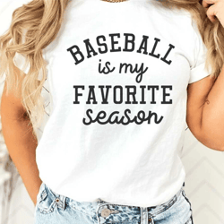 baseball is my favorite season shirt,sport mom shirt,baseball lover sweater,sports mama hoodie,gift for baseball mom,bas