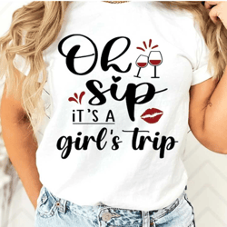 cruise shirts,oh sip its a girls trip, ladies group vacation t shirts,matching shirts,girls trip shirts,all girls trip s
