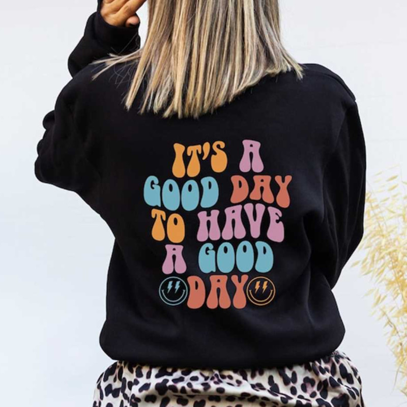 MR172023101844itsagooddaytohaveagooddayhoodietrendyhoodieimage1jpg