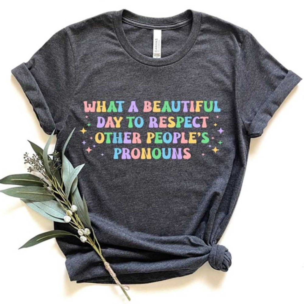 MR17202310635whatabeautifuldaytorespectotherpeoplespronounsimage1jpg